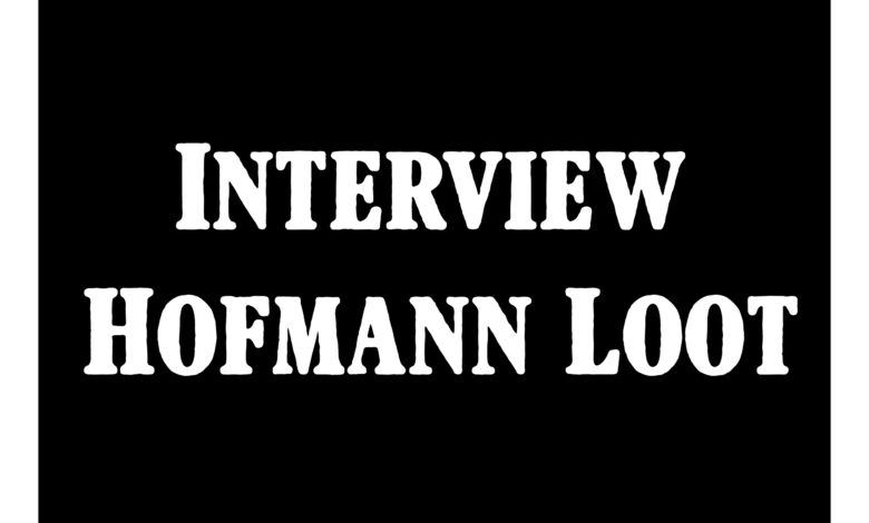 Interview Hofmann Loot